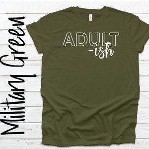 Adultish Tee